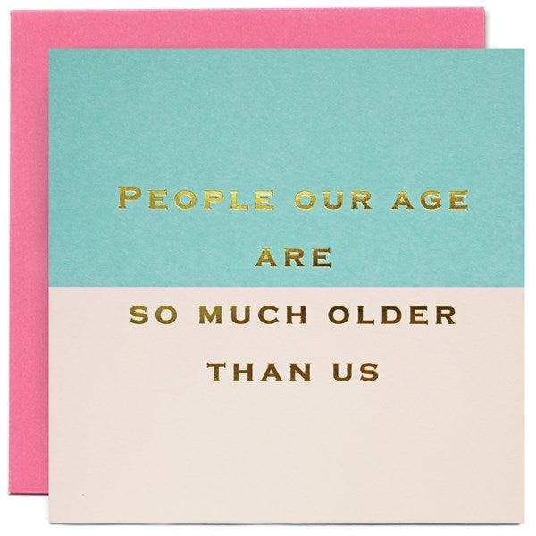 People Our Age Greetings Card